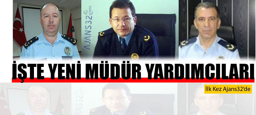 İşte Yeni Müdür Yardımcıları