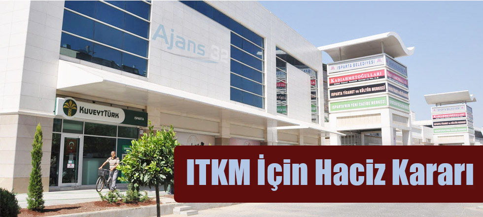 Mahkeme ITKM İçin Haciz Kararı Verdi