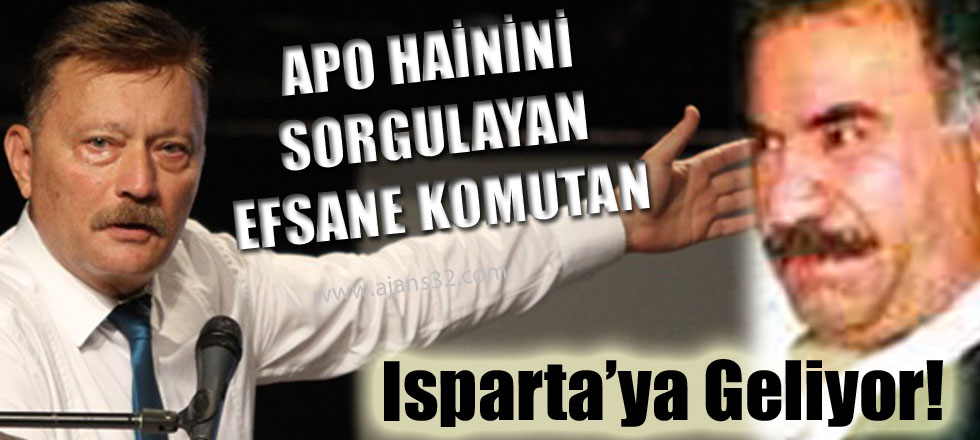 Apo Hainini Sorgulayan Efsane Komutan Isparta'da