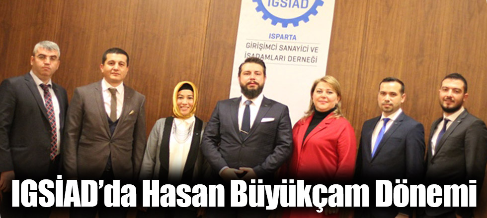 IGSIAD'da Hasan Büyükçam Dönemi