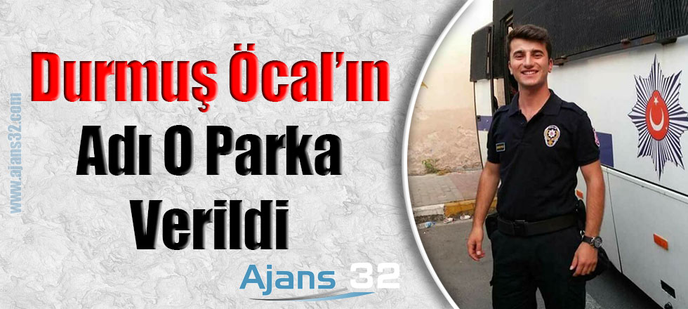 Durmuş Öcal'ın Adı O Parka Verildi