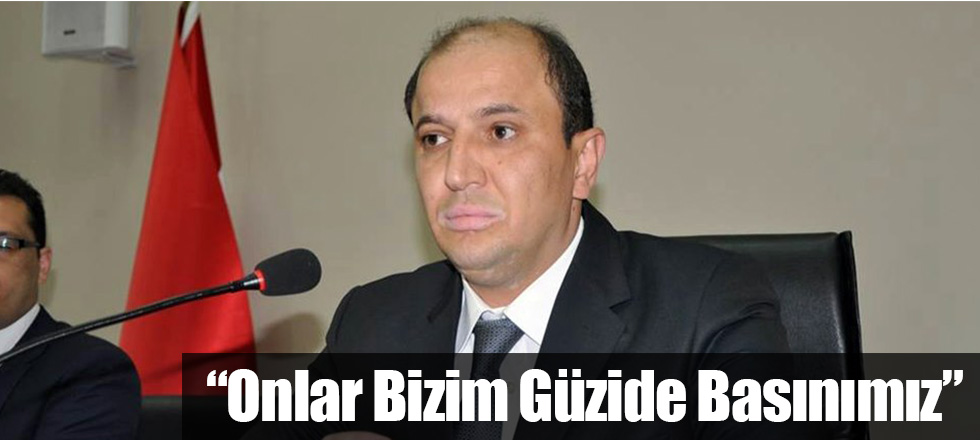 Bolat: "Onlar Bizim Güzide Basınımız"