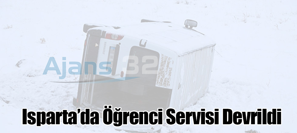 Isparta'da Öğrenci Servisi Devrildi