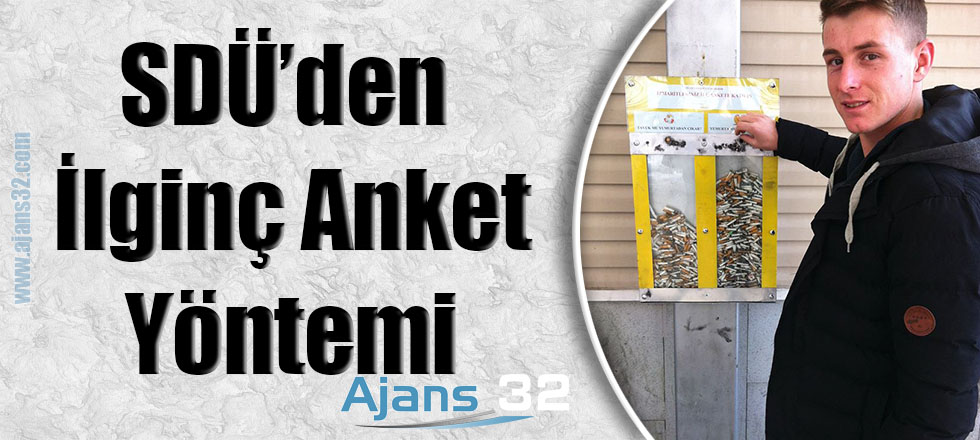 SDÜ'den İlginç Anket Yöntemi