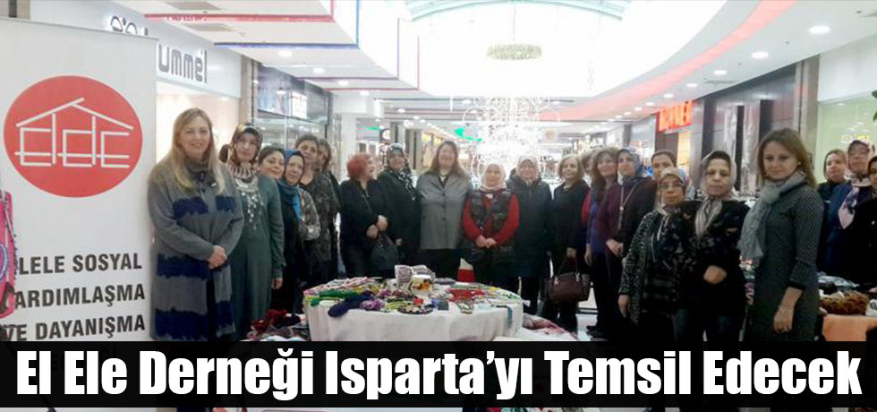 El Ele Derneği Isparta'yı Temsil Edecek