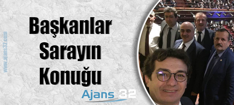 Başkanlar Sarayın Konuğu
