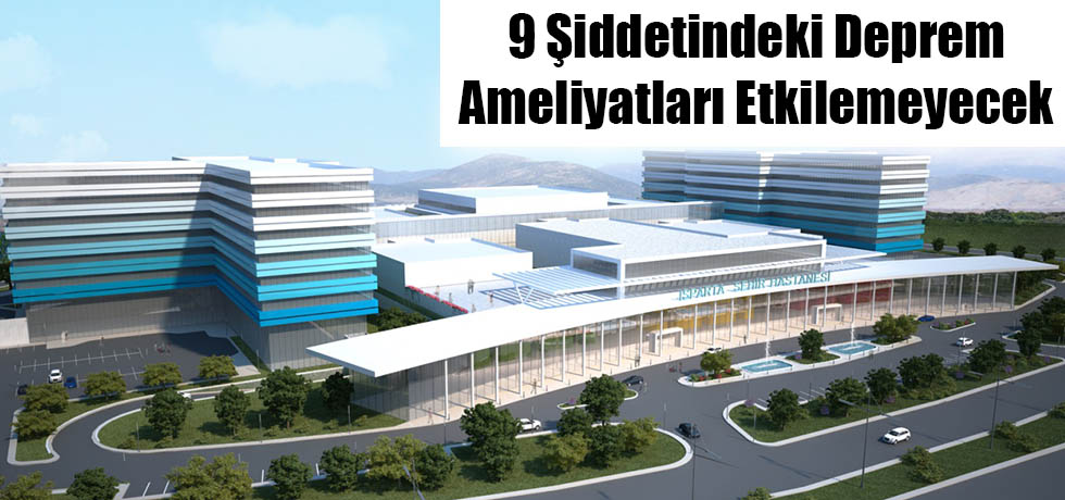 9 Şiddetindeki Deprem Ameliyatları Etkilemeyecek
