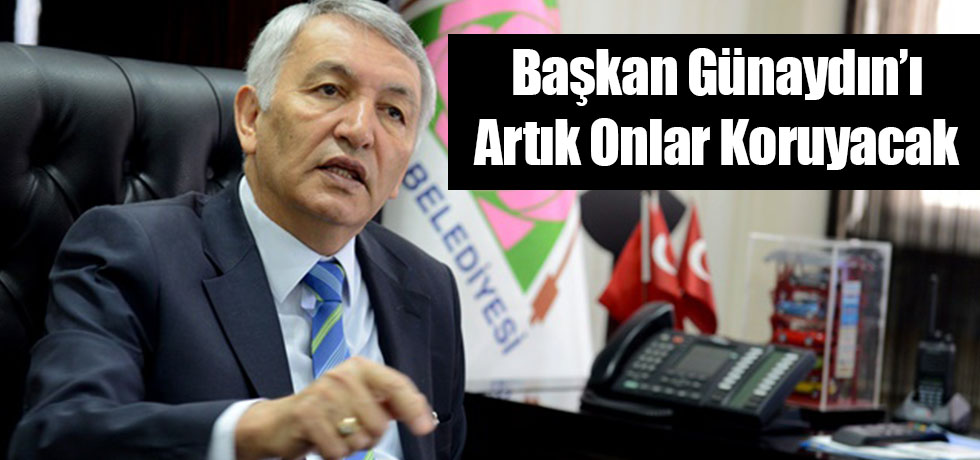 Başkan Günaydın'ı Artık Onlar Koruyacak