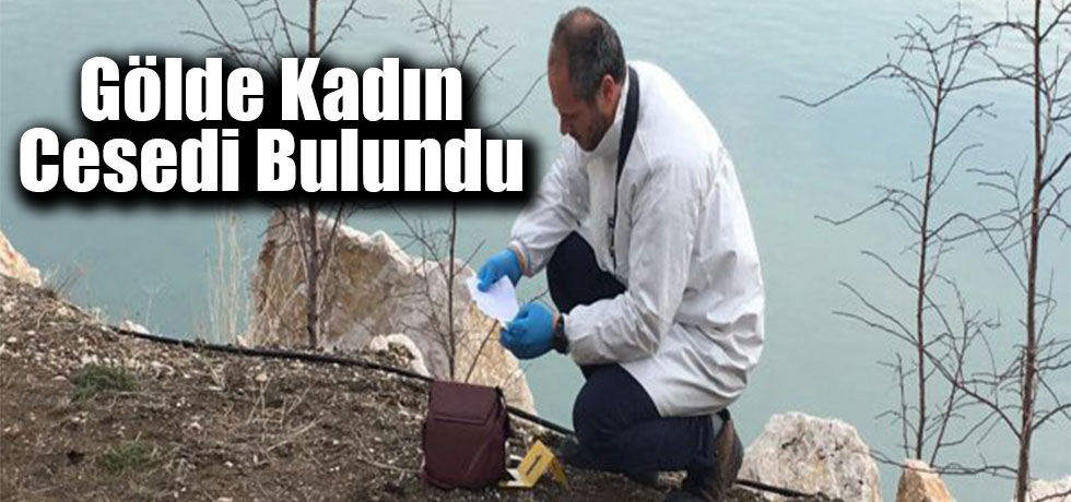 Gölde Kadın Cesedi Bulundu