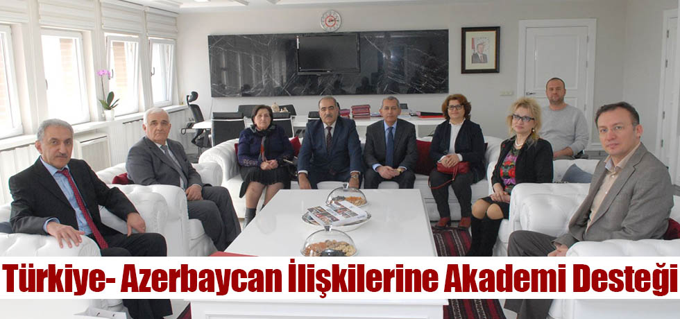 Türkiye- Azerbaycan İlişkilerine Akademi Desteği