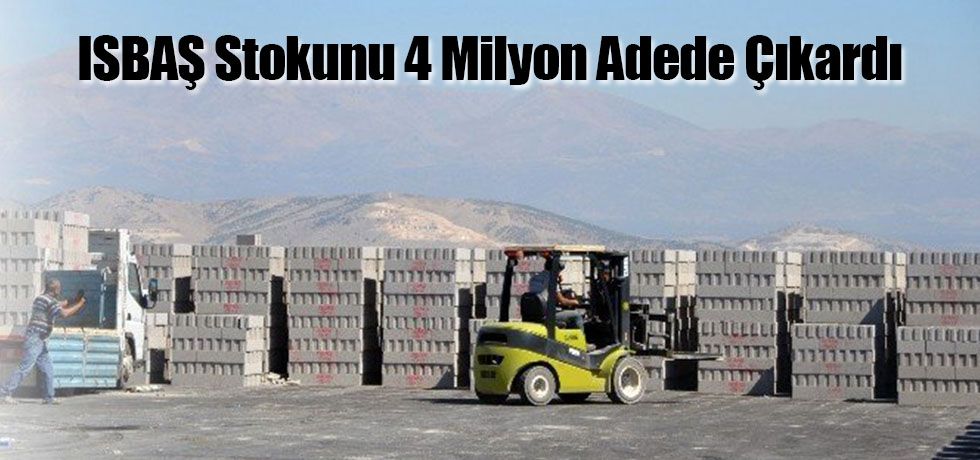 ISBAŞ Stokunu 4 Milyon Adede Çıkardı