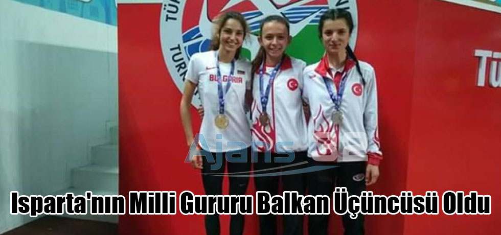 Isparta'nın Milli Gururu Balkan Üçüncüsü Oldu
