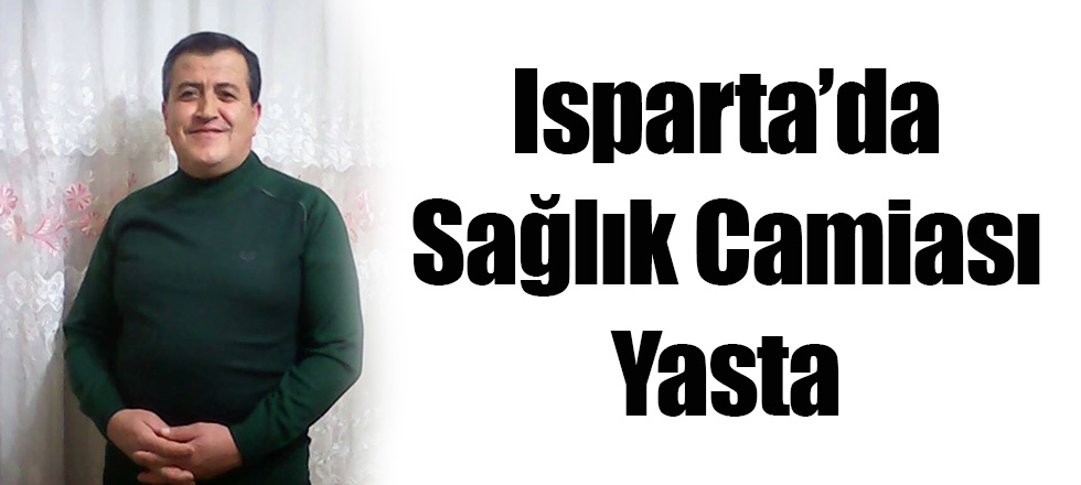Isparta'da Sağlık Camiası Yasta