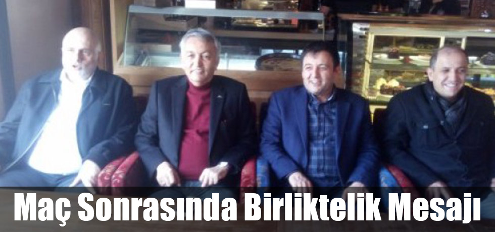 Maç Sonrasında Birliktelik Mesajı