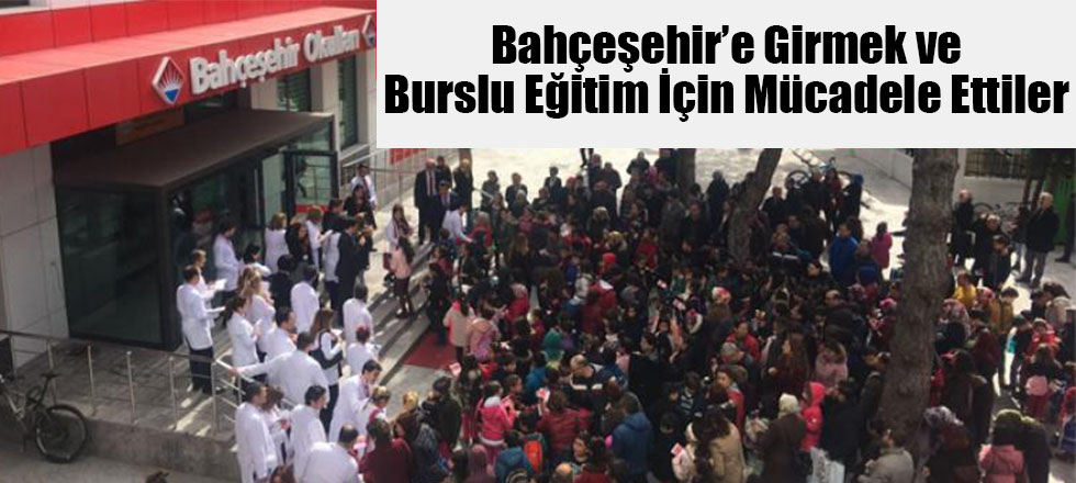 Bahçeşehir’e Girmek ve Burslu Eğitim İçin Mücadele Ettiler