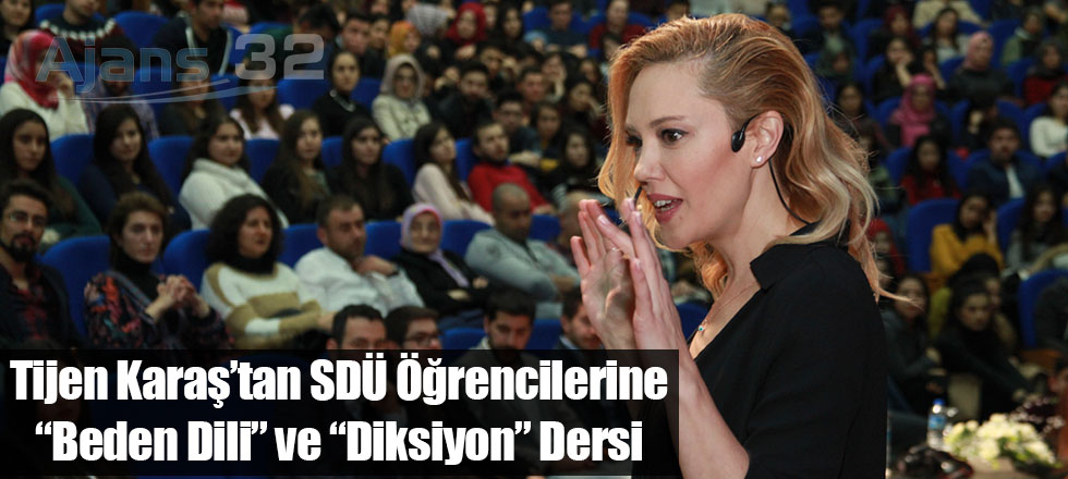 Tijen Karaş’tan SDÜ Öğrencilerine “Beden Dili” ve “Diksiyon” Dersi