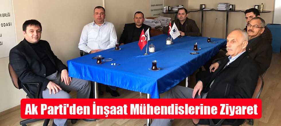 Ak Parti'den İnşaat Mühendislerine Ziyaret