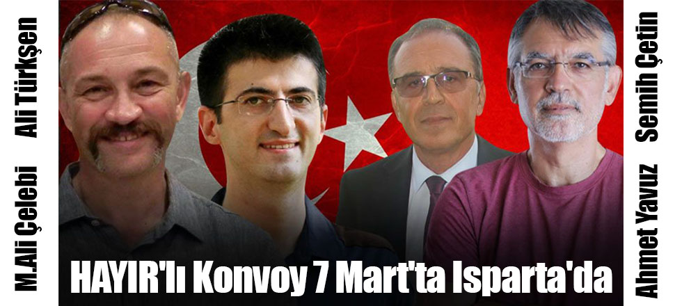 HAYIR'lı Konvoy 7 Mart'ta Isparta'da