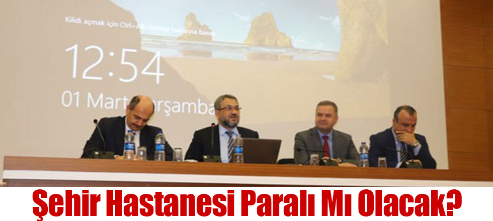 Şehir Hastanesi Paralı Mı Olacak?