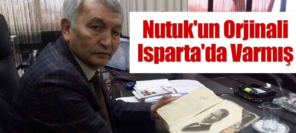 Nutuk'un Orjinali Isparta'da Varmış
