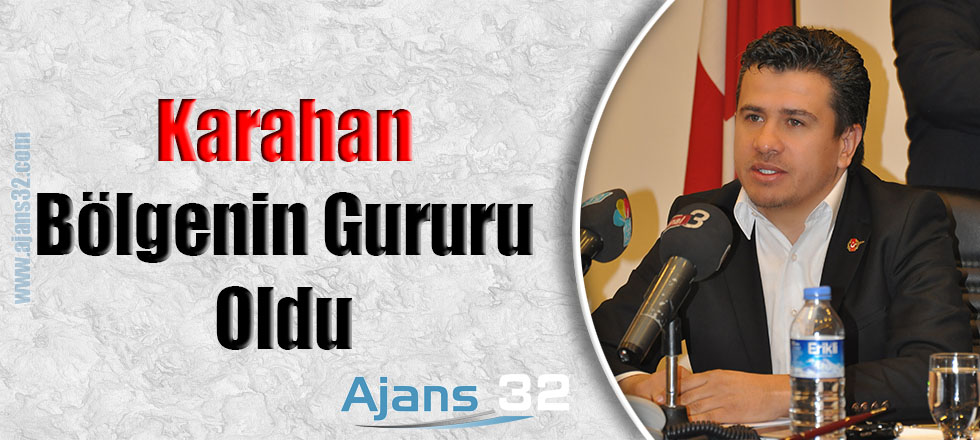 Karahan Bölgenin Gururu Oldu