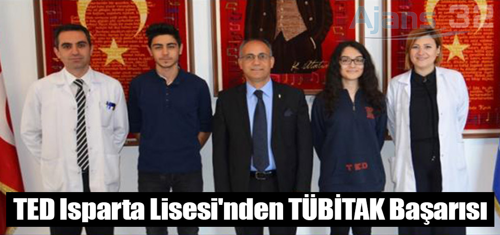 TED Isparta Lisesi'nden TÜBİTAK Başarısı