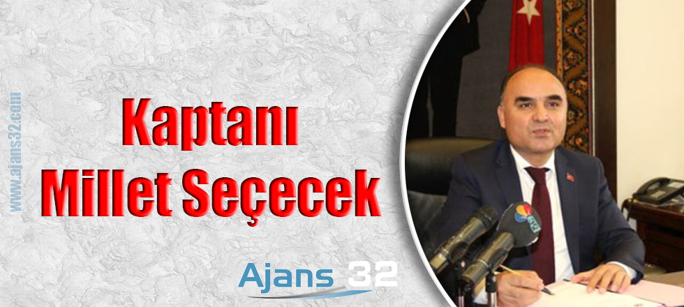 Kaptanı Millet Seçecek