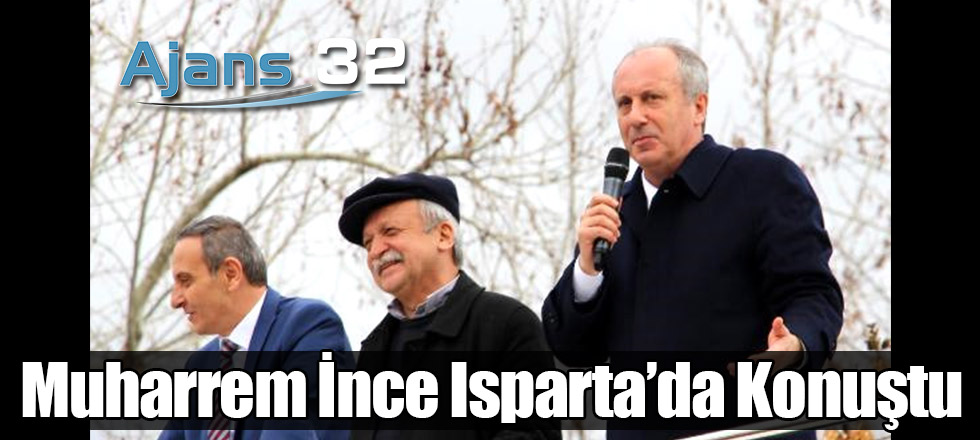 Muharrem İnce Isparta'da Konuştu