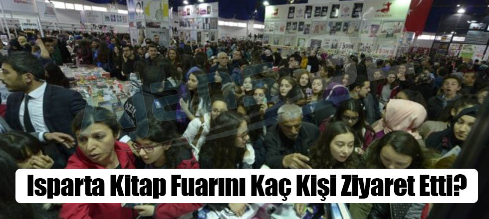 Isparta Kitap Fuarı'nı Kaç Kişi Ziyaret Etti?