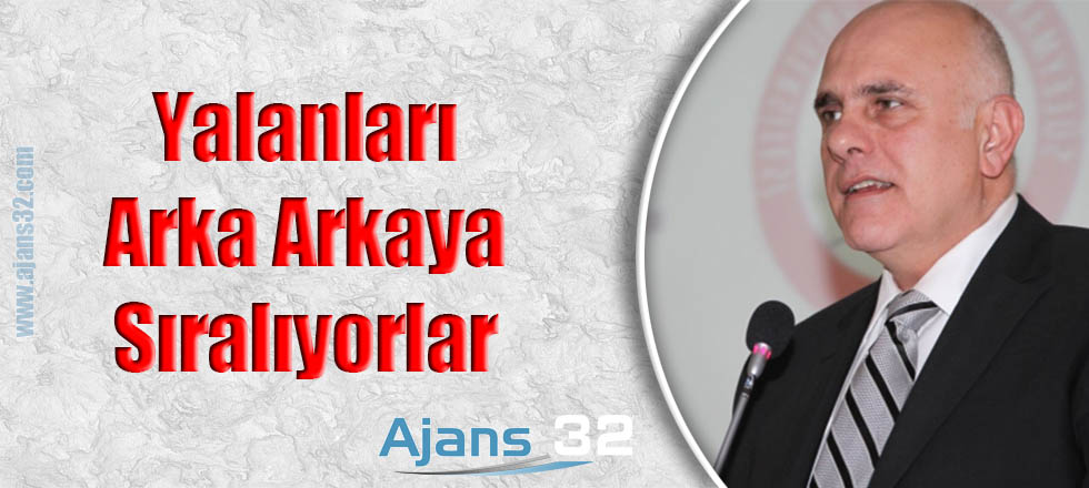 Yalanları Arka Arkaya Sıralıyorlar