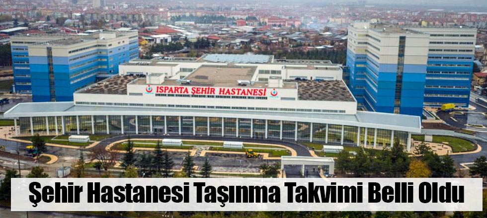 Şehir Hastanesi Taşınma Takvimi Belli Oldu