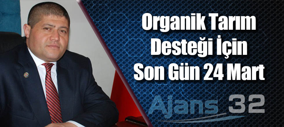 Organik Tarım Desteği İçin Son Gün 24 Mart