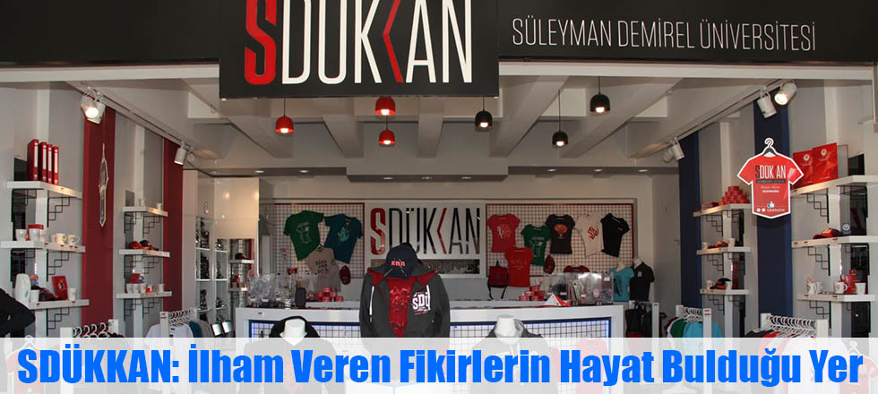 SDÜKKAN: İlham Veren Fikirlerin Hayat Bulduğu Yer