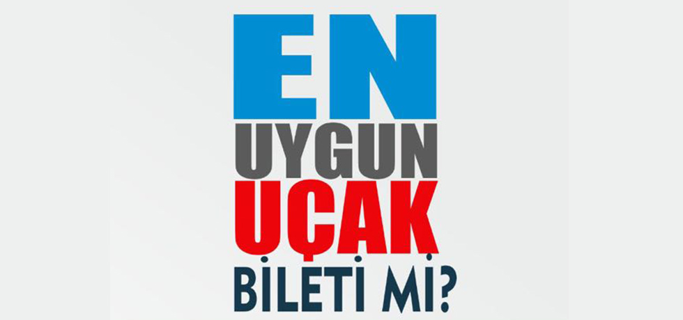 En Uygun Uçak Bileti Mi?