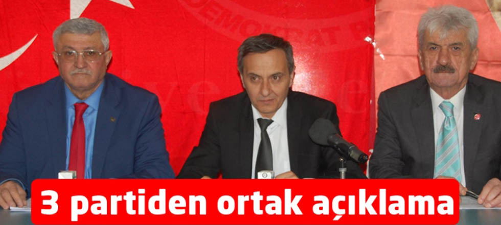 3 Partiden Ortak Açıklama