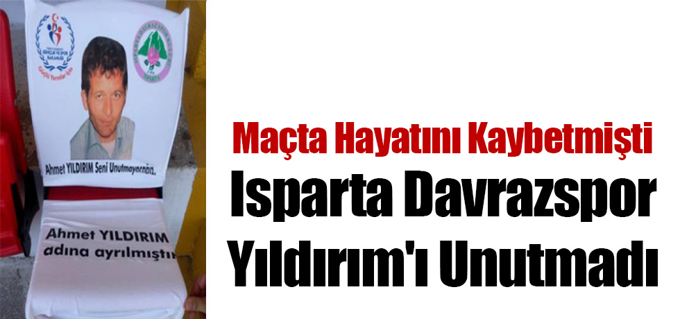 Isparta Davrazspor Yıldırım'ı Unutmadı