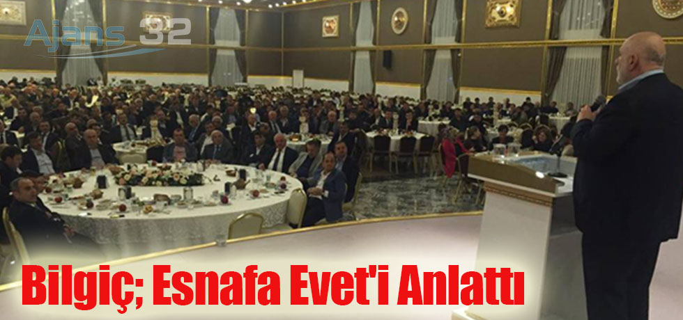 Bilgiç Esnafa Evet'i Anlattı