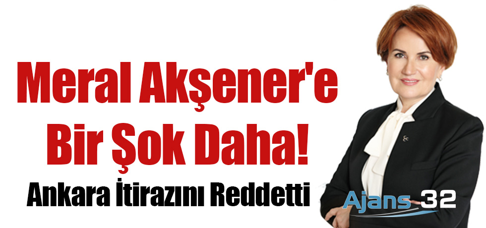 Meral Akşener'e Bir Şok Daha!