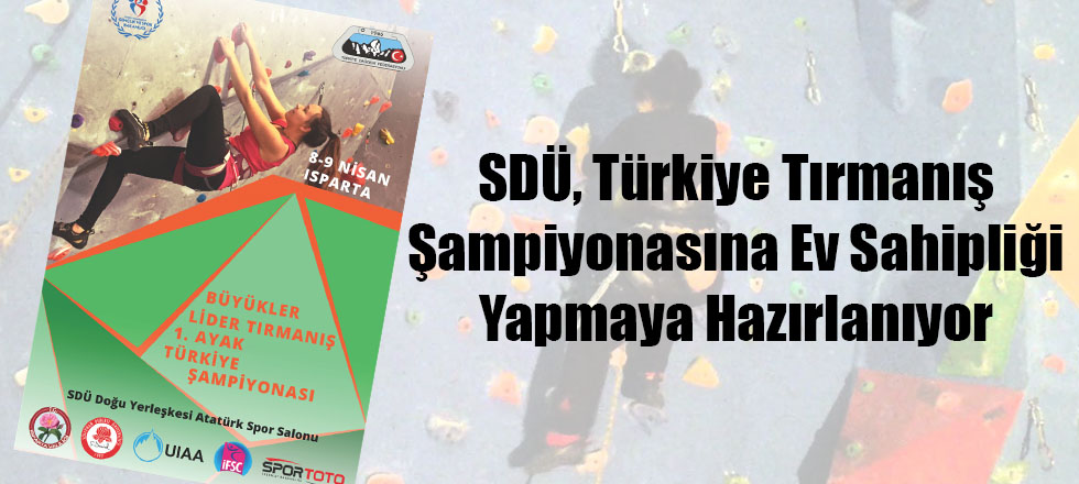 SDÜ, Türkiye Tırmanış Şampiyonasına Ev Sahipliği Yapmaya Hazırlanıyor