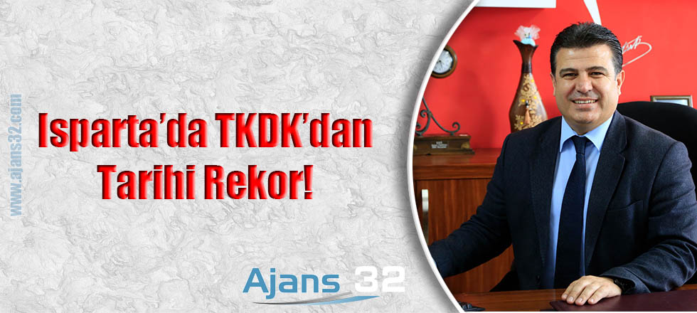 Isparta'da TKDK'dan Tarihi Rekor!