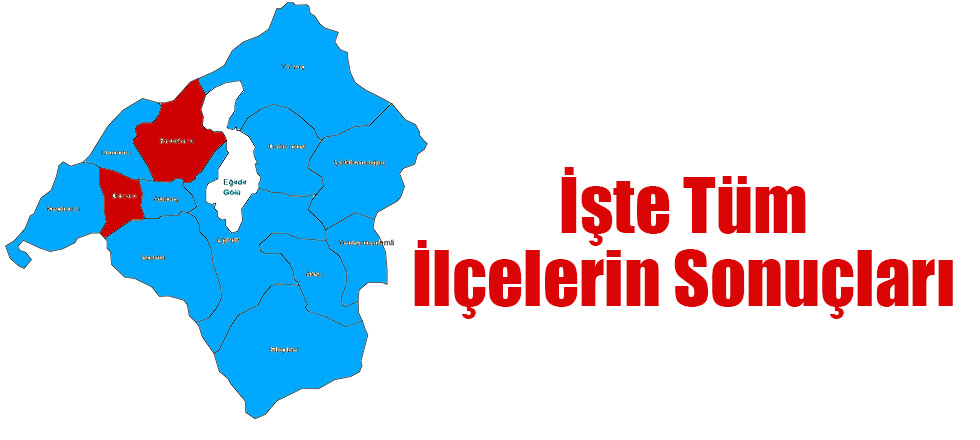 İşte Tüm İlçelerin Sonuçları