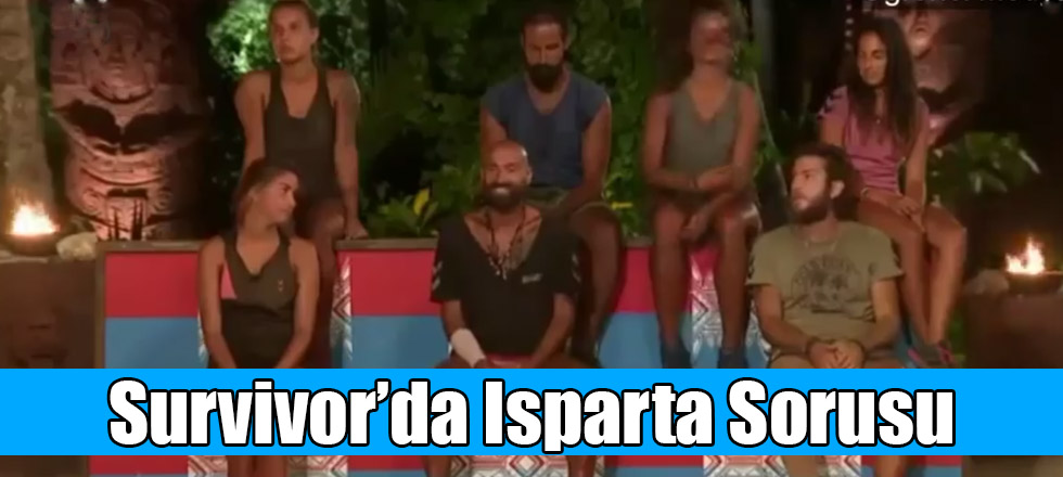 Survivor'da Isparta Sorusu Soruldu