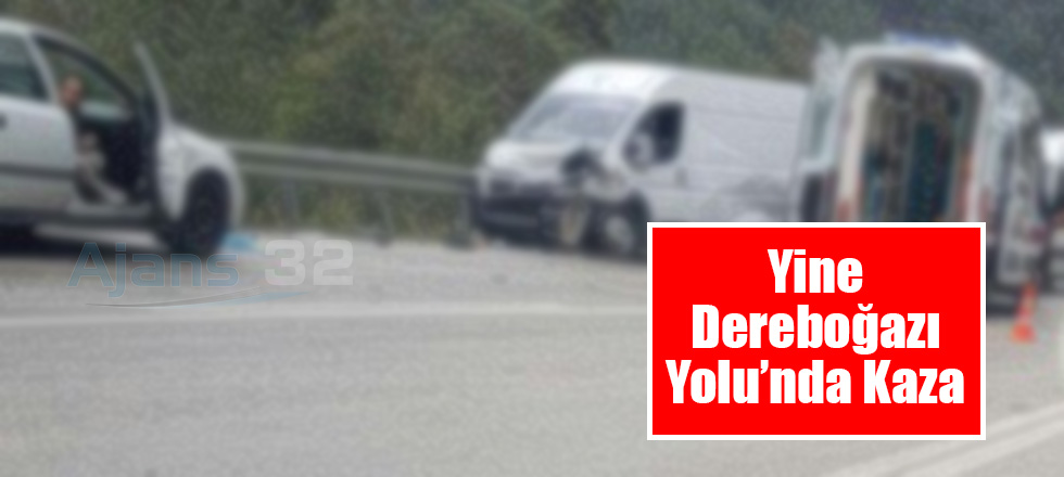Yine Dereboğazı Yolu'nda Kaza