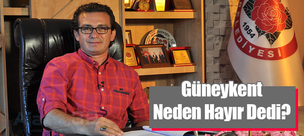 Güneykent Neden Hayır Dedi?