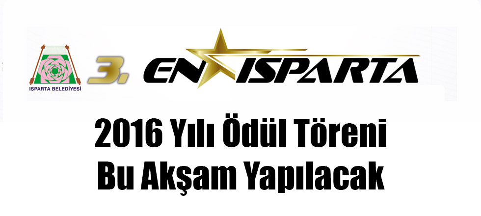 En Isparta 2016 Ödül Töreni Bu Akşam Yapılacak