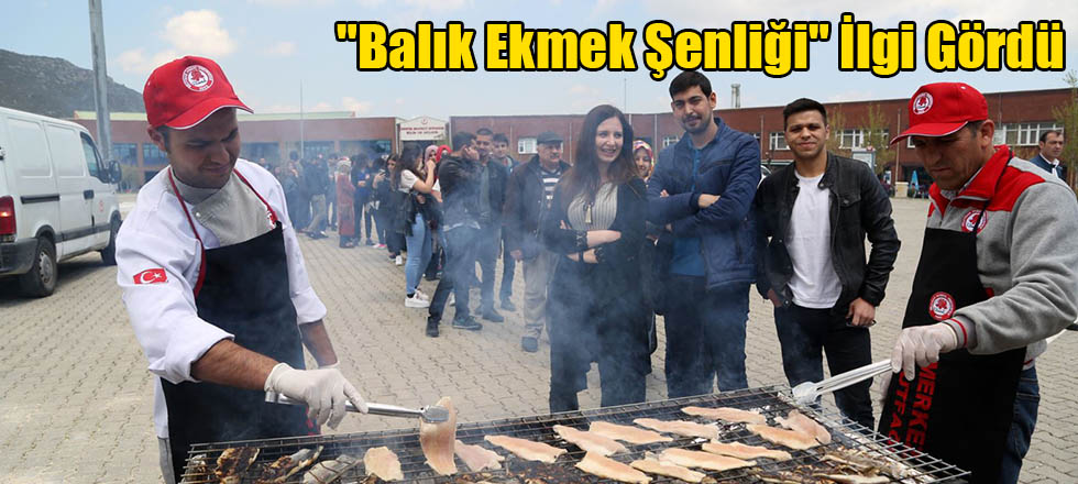 "Balık Ekmek Şenliği" İlgi Gördü