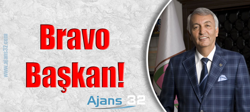 Bravo Başkan!