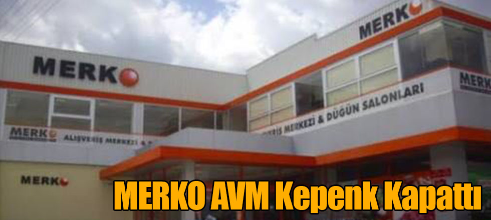 MERKO AVM Kepenk Kapattı