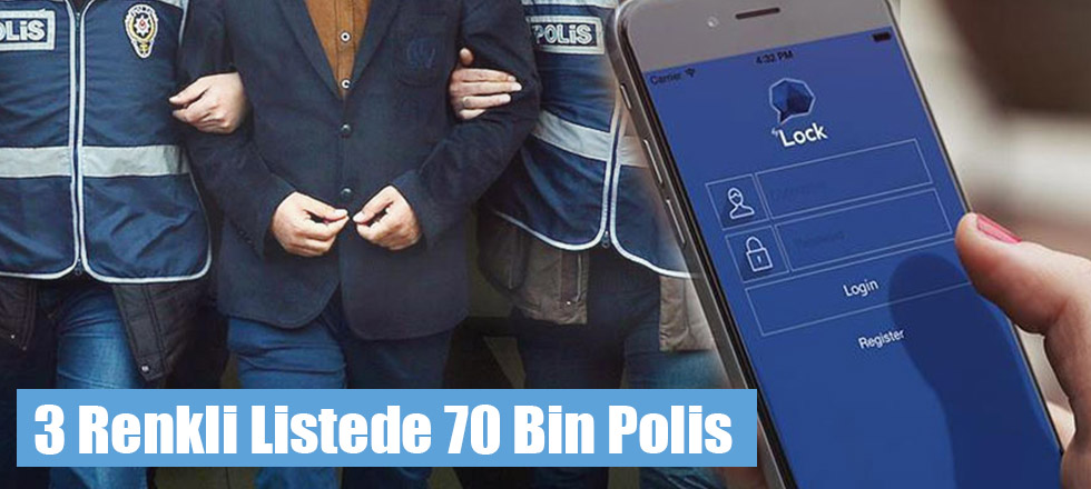 3 Renkli Listede 70 Bin Polis