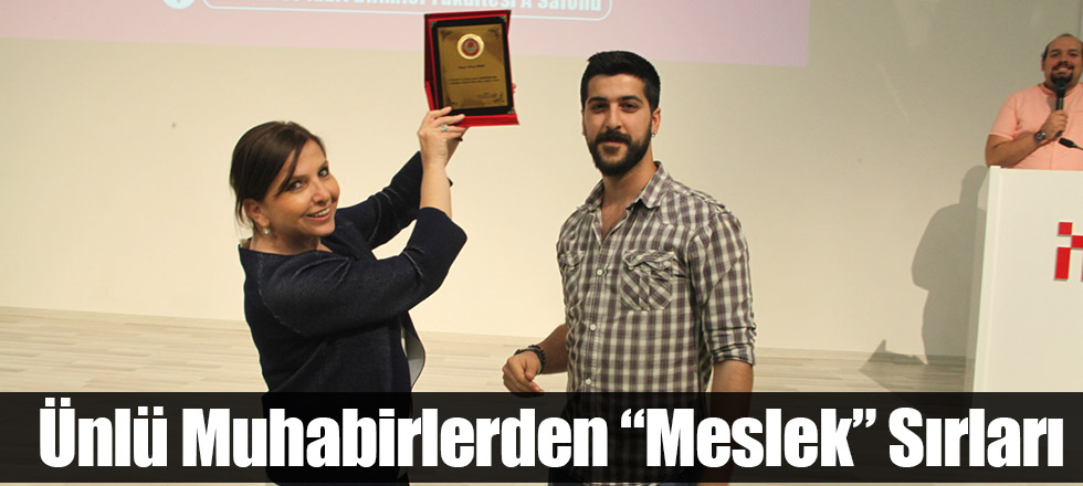 Ünlü Muhabirlerden “Meslek” Sırları